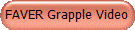 FAVER Grapple Video